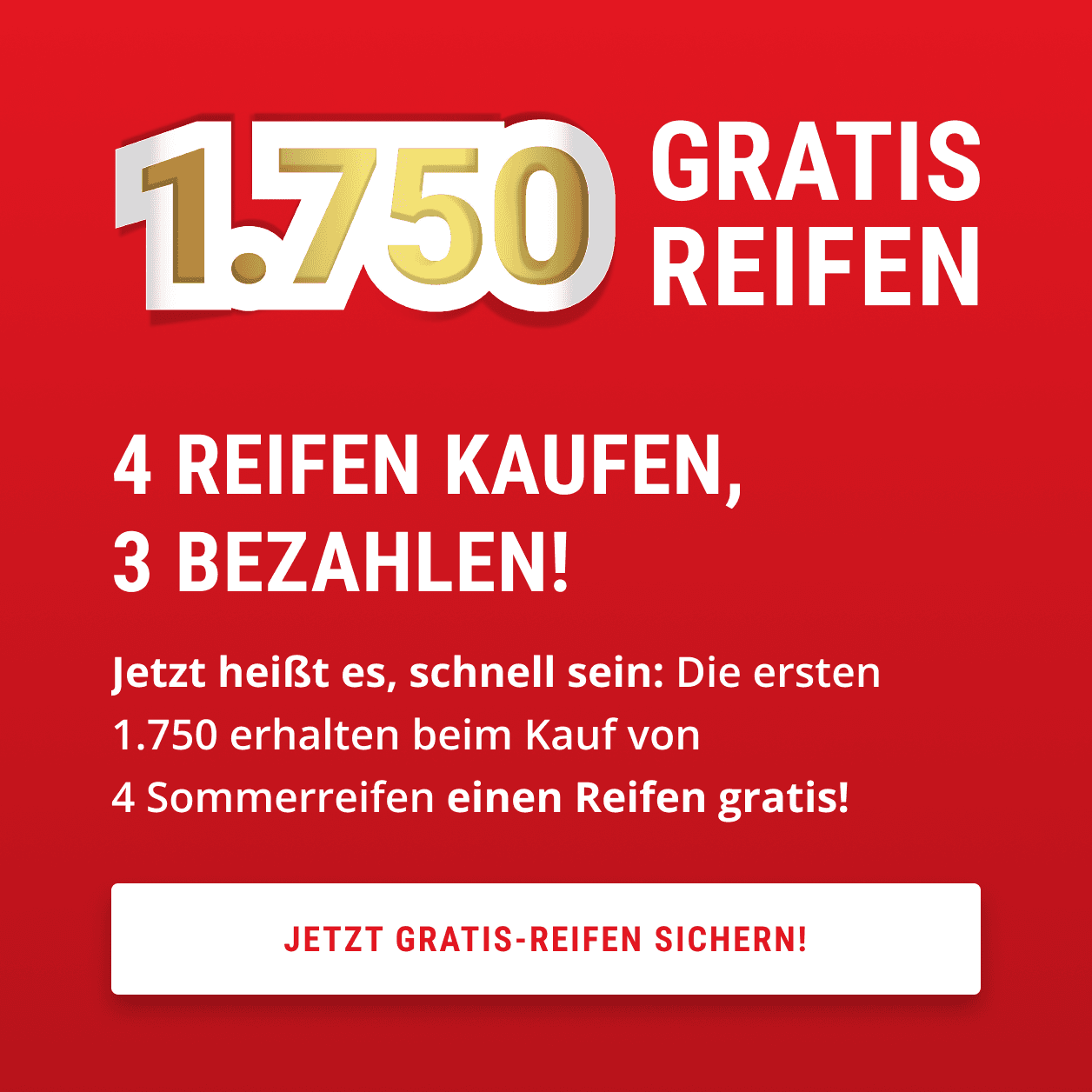 1.750 Gratis-Reifen